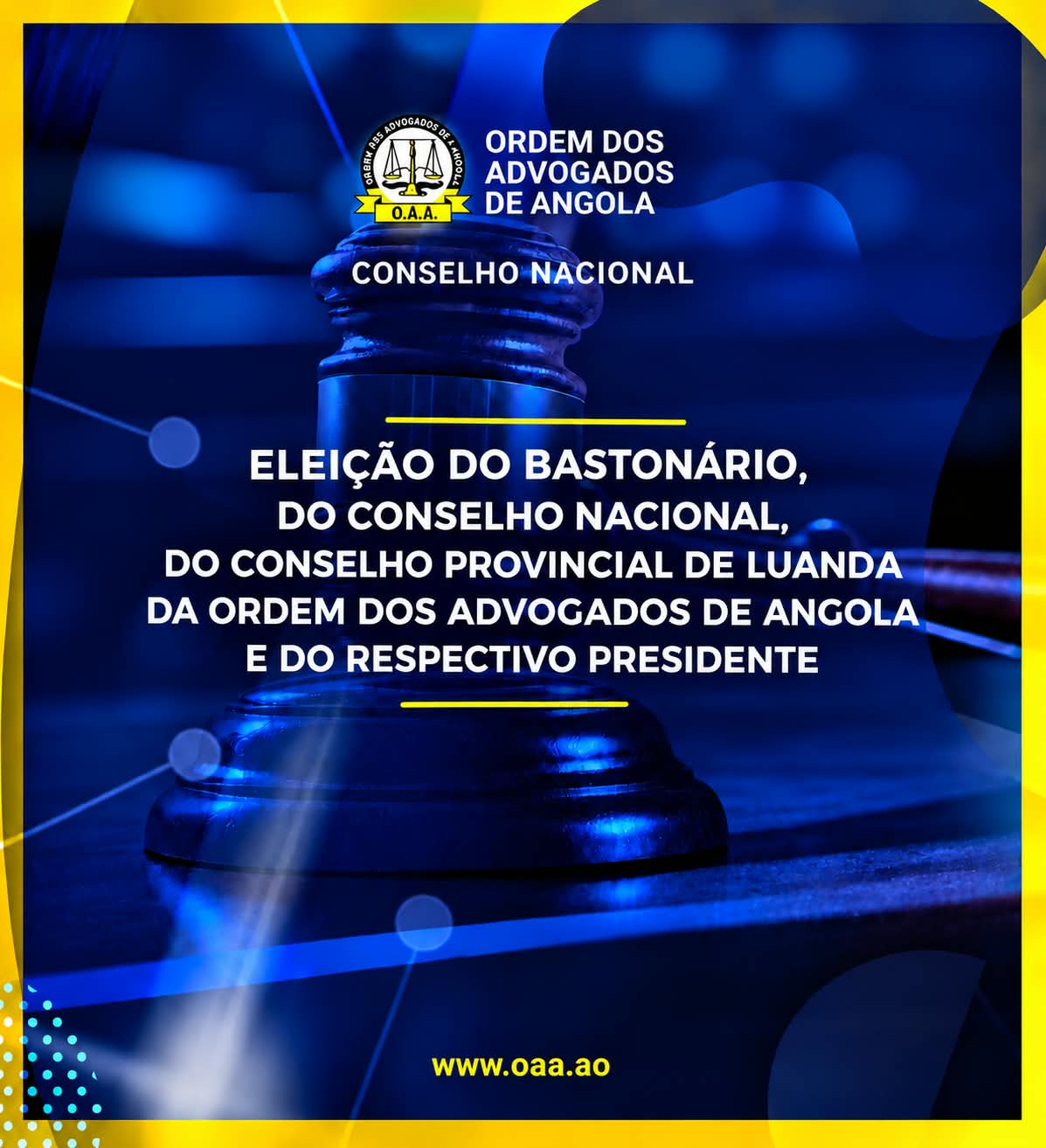 ELEIÇÃO DO BASTONÁRIO, DO CONSELHO NACIONAL, DO CONSELHO PROVINCIAL DE LUANDA DA ORDEM DOS ADVOGADOS DE ANGOLA E DO RESPECTIVO PRESIDENTE