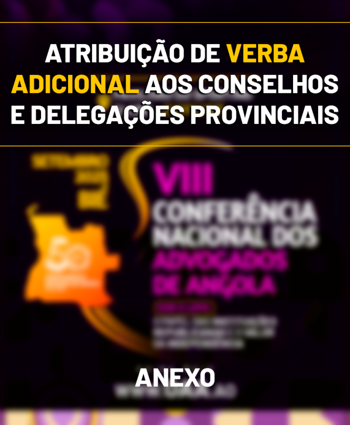 ATRIBUIÇÃO DE VERBA ADICIONAL AOS CONSELHOS E DELEGAÇÕES PROVINCIAIS
