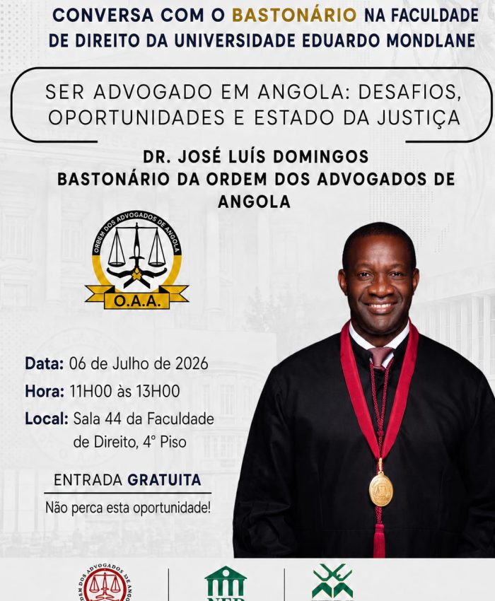 CONVERSA COM O BASTONÁRIO DA O.A.A – FACULDADE DE DIREITO DA UNIVERSIDADE EDUARDO MONDLANE