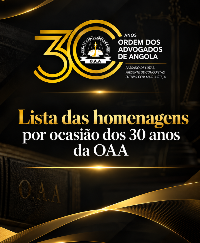 HOMENAGEM POR OCASIÃO DOS 30 ANOS DA  ORDEM DOS ADVOGADOS DE ANGOLA