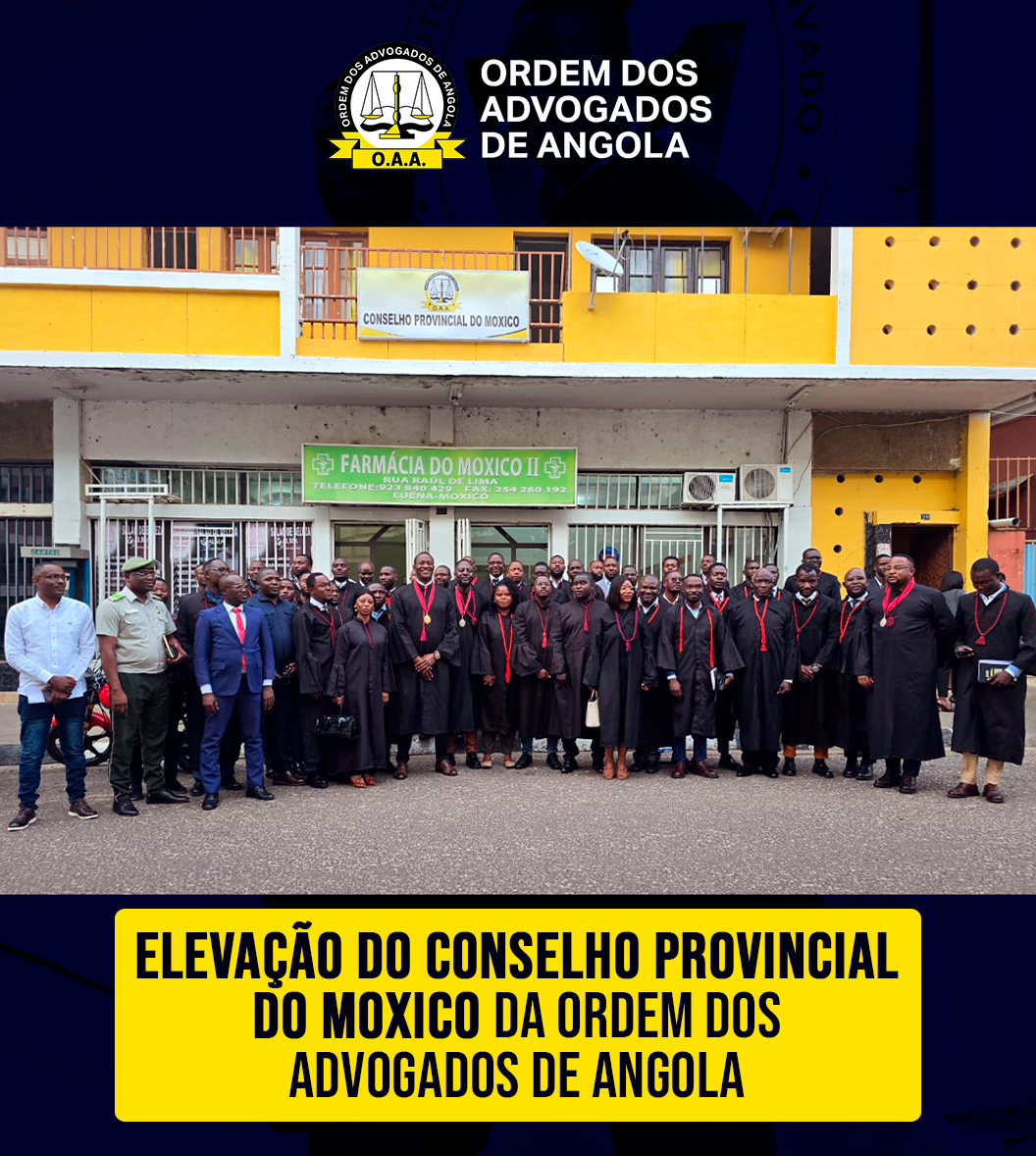 ELEVAÇÃO DO CONSELHO PROVINCIAL DO MOXICO